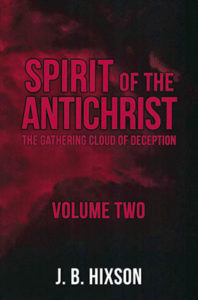 Spirit of the Antichrist: The Gathering Cloud of Deception VOLUME TWO-Book
