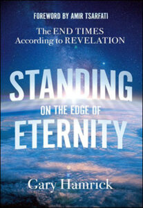 Standing on the Edge of Eternity; The End Times According to Revelation-Book